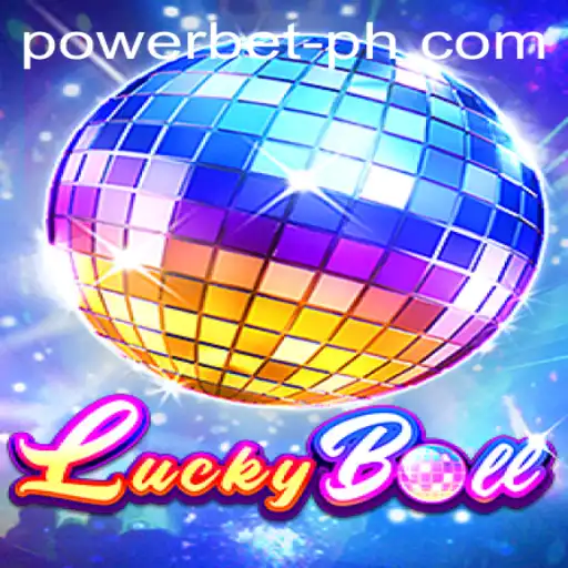 Dive into the Thrilling World of LuckyBall with PowerBet